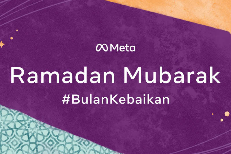 Meta luncurkan kampanye global #BulanKebaikan sambut Ramadhan2022 Meta luncurkan kampanye global #BulanKebaikan sambut Ramadhan2022