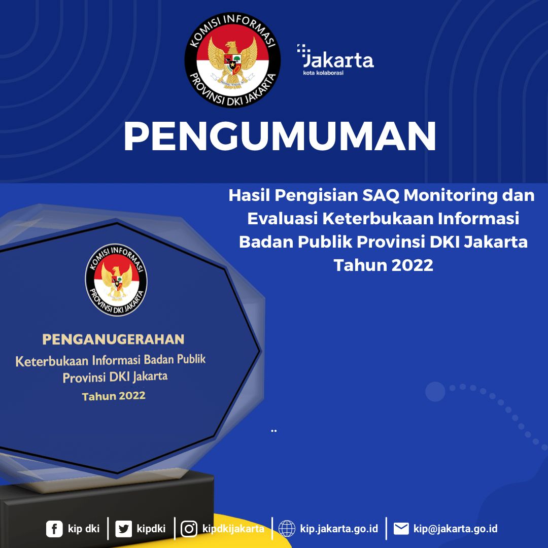 KI DKI Jakarta umumkan 46 nilai SAQ tertinggi Badan Publik Jakarta 2022Â KI DKI Jakarta umumkan 46 nilai SAQ tertinggi Badan Publik Jakarta 2022Â