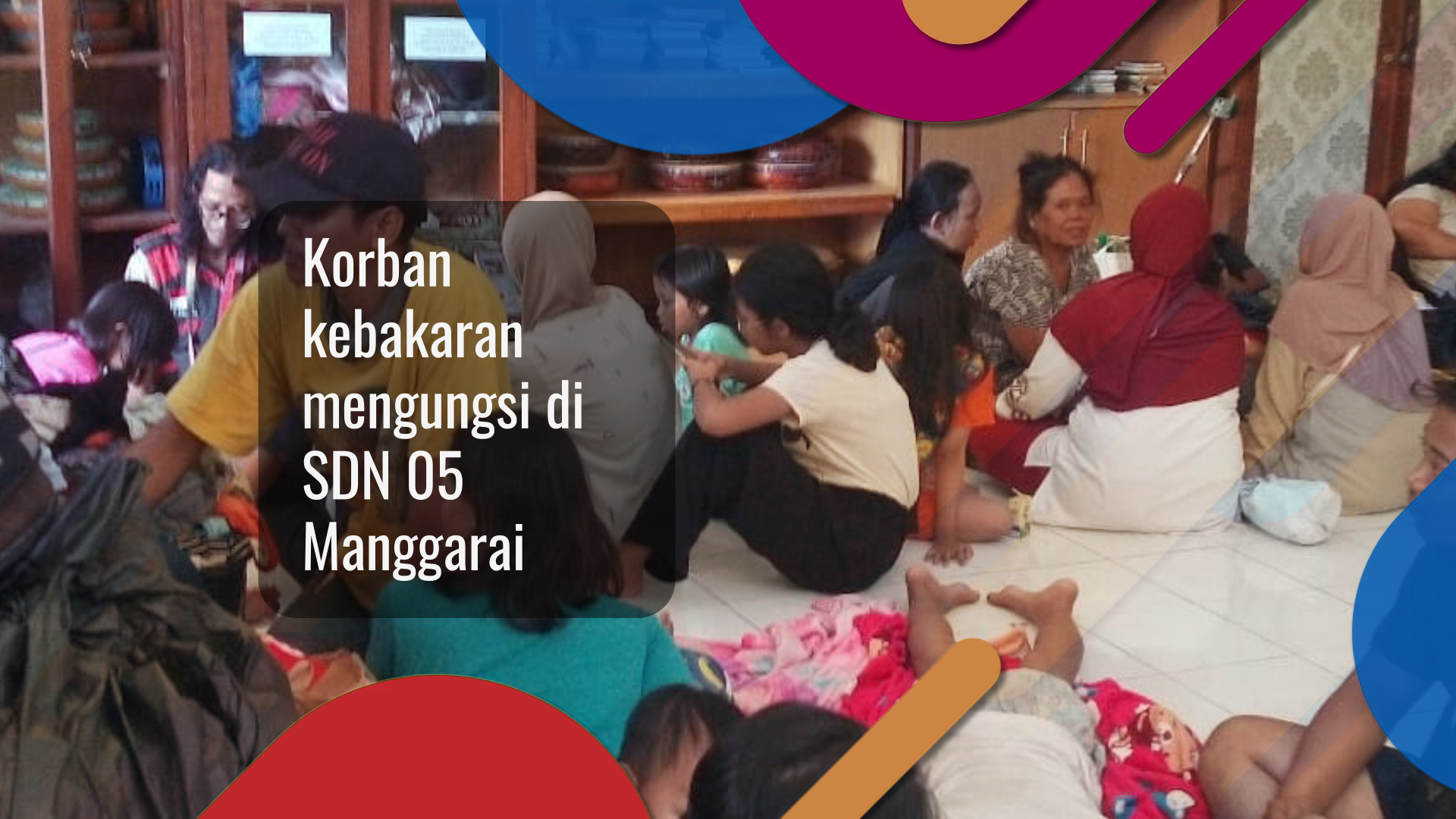 Penampungan korban kebakaran di Manggarai Jaksel Penampungan korban kebakaran di Manggarai Jaksel