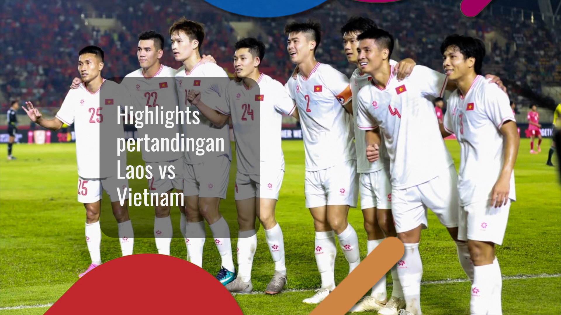 Highlights pertandingan Laos vs Vietnam Highlights pertandingan Laos vs Vietnam