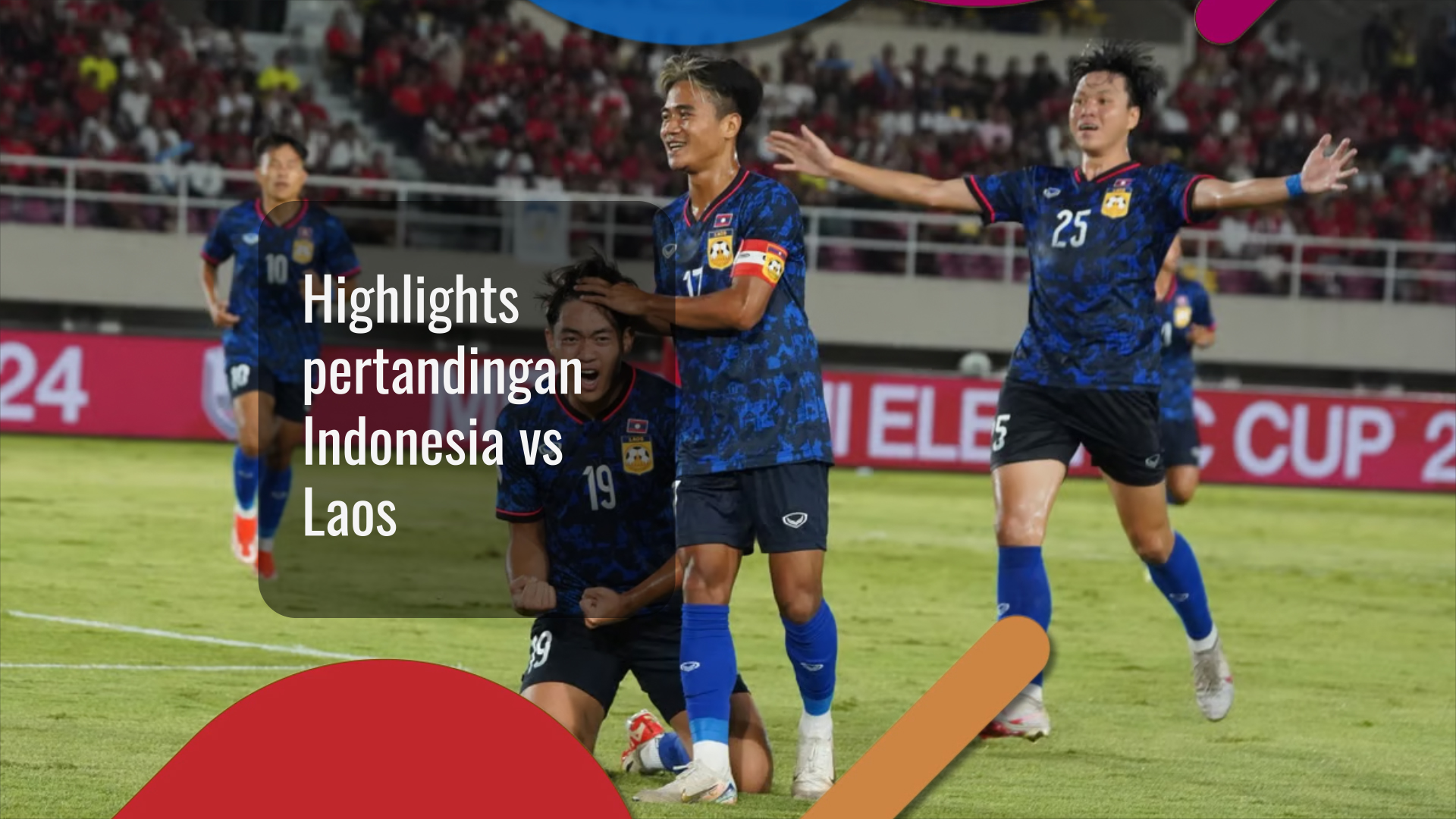 Highlights pertandingan Indonesia vs Laos Highlights pertandingan Indonesia vs Laos