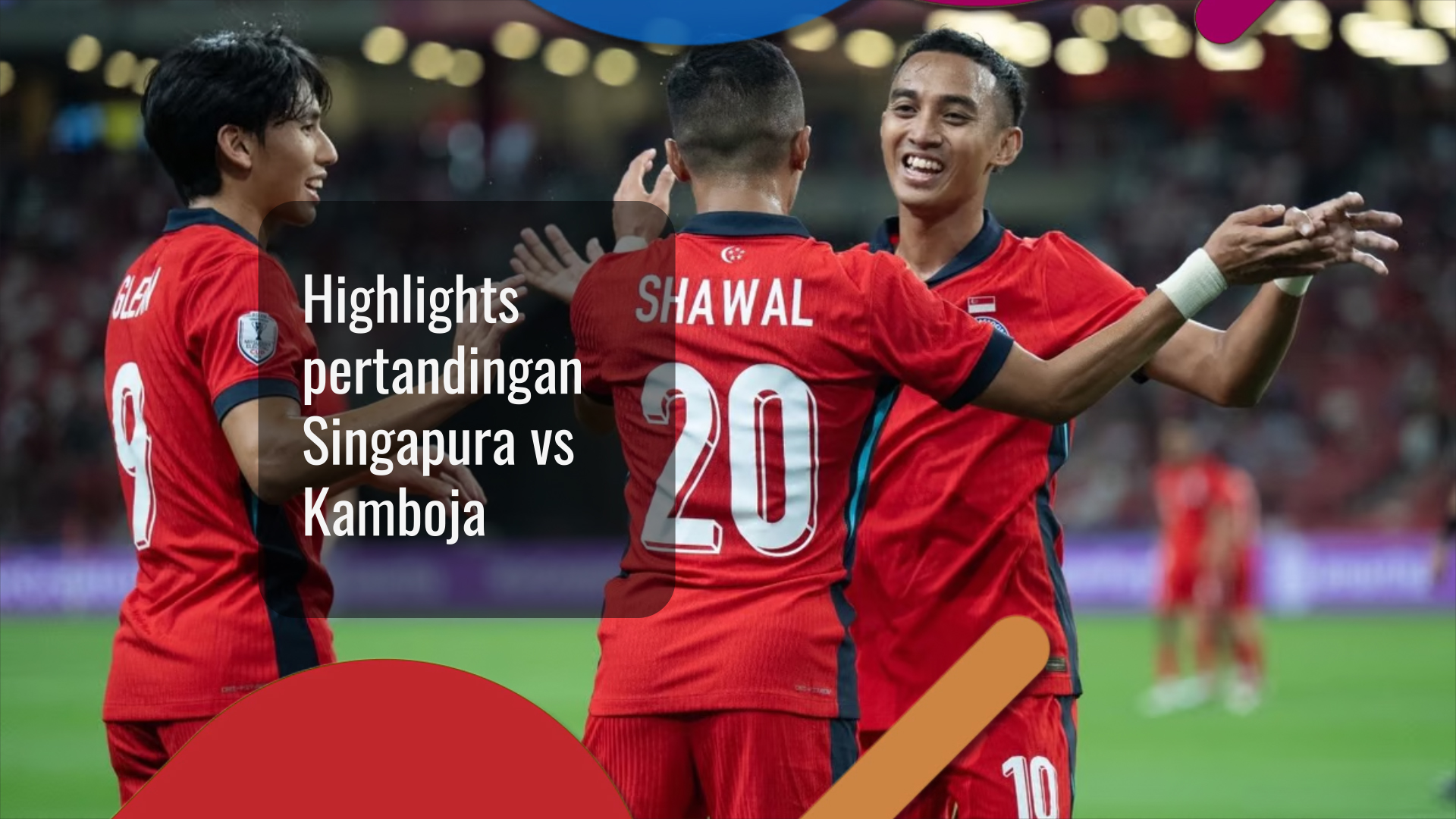 Highlights pertandingan Singapura vs Kamboja Highlights pertandingan Singapura vs Kamboja