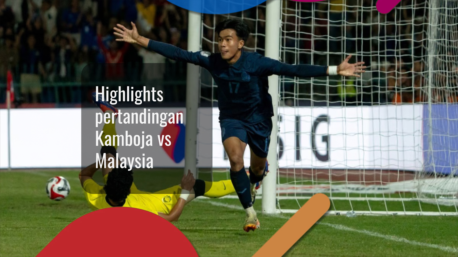Highlights pertandingan Kamboja vs Malaysia Highlights pertandingan Kamboja vs Malaysia