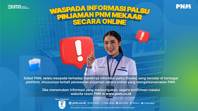 Waspadai informasi palsu terkait pinjaman PNM Mekaar secara online Waspadai informasi palsu terkait pinjaman PNM Mekaar secara online