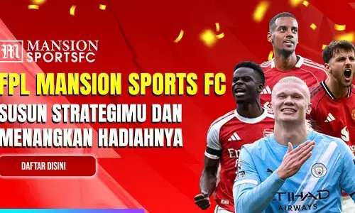 Tantangan dari Fantasy Premier League Mansion Sports FC 2025 Tantangan dari Fantasy Premier League Mansion Sports FC 2025