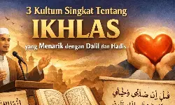 3 kultum singkat tentang ikhlas yang menarik dengan dalil dan hadis
