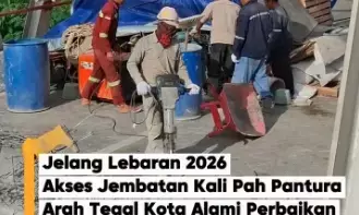 Perbaikan jembatan Pah Tegal dikebut Jelang Mudik 2026