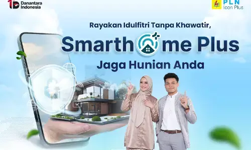 Jaga hunian saat berhari raya, PLN Icon Plus siapkan Smarthome Plus